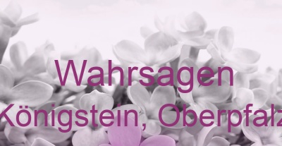 Wahrsagen Königstein, Oberpfalz | Top-Experten für Kartenlegen, Wahrsagen, Hellsehen, Zukunftsdeutung. Wahrsagen Königstein, Oberpfalz | Top-Experten für Kartenlegen, Wahrsagen, Hellsehen, Zukunftsdeutung.